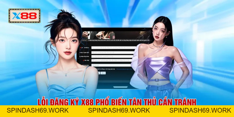 Đăng Ký X88 - Mở Tài Khoản Nhanh Gọn Chỉ Trong 5 Bước
