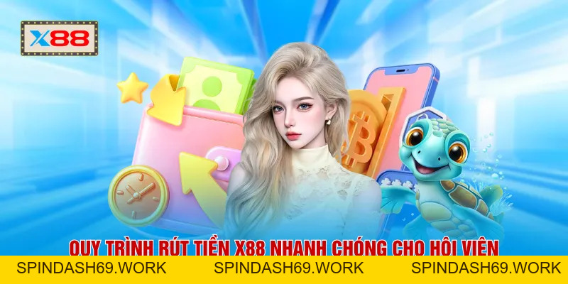 Rút Tiền X88 - Nhận Thưởng Chủ Động Với Quy Trình Tối Ưu